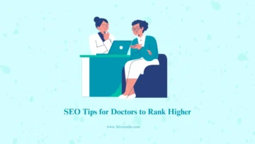 SEO for Doctors to Rank higher includes tips